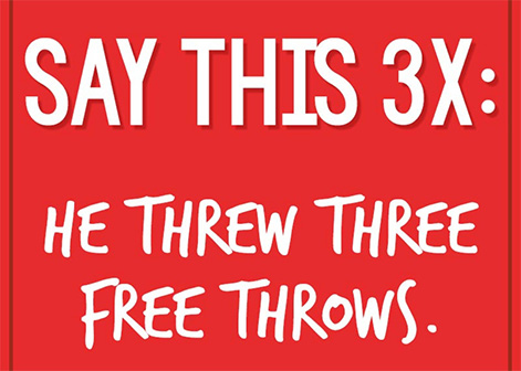Tongue Twister - He threw three free throws